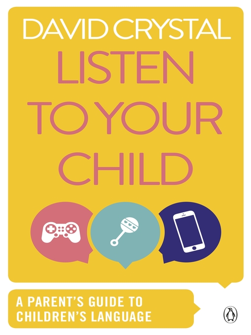 Title details for Listen to Your Child by David Crystal - Available